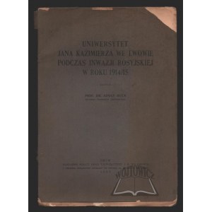 BECK Adolf, Jan Kazimierz Universität in Lemberg während der russischen Invasion 1914/15.