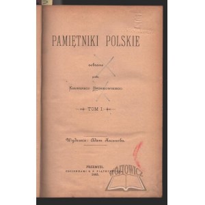 BRONIKOWSKI Ksawery, Pamietniki polskie.