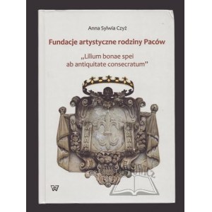 CZYŻ Anna Sylwia, Artistic foundations of the Pac family: Stefan, Krzysztof Sigismund and Mikołaj Stefan.