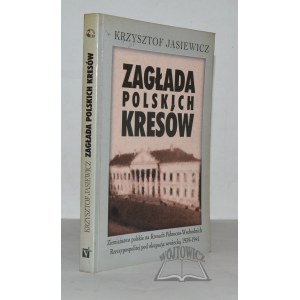 JASIEWICZ Krzysztof, The Holocaust of the Polish Borderlands.