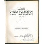 KUKIEL Maryan, Geschichte der polnischen Waffen in der napoleonischen Ära 1795 - 1815.
