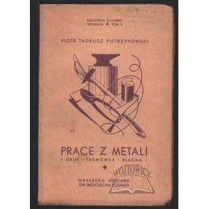 PIETRZYKOWSKI Tadeusz, Arbeiten aus Metallen. Draht - Band - Blech.