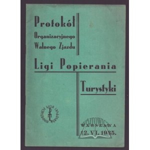 PROTOKÓŁ Organizacyjnego Walnego Zjazdu Ligi Popierania Turystyki.