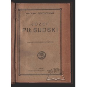 SIEROSZEWSKI Wacław (Sirko), Józef Piłsudski.