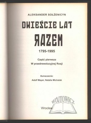 SOŁŻENICYN Aleksander, Dwieście lat razem. 1795-1995.