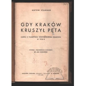 STAWARZ Antoni, Gdy Kraków kruszył pęta.