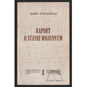 NOWAKOWSKI Marek, Raport o stanie wojennym.