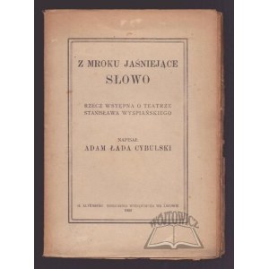 ŁADA Cybulski Adam, Z mroku jaśniejące słowo.