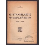 SKOCZYLAS Lud, On Stanislaw Wyspianski. (Life and works).