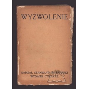 WYSPIAŃSKI Stanisław, Wyzwolenie. Drama in drei Akten.