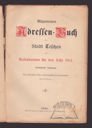 ALLGEMEINES Adressen-Buch der Stadt Teschen : mit Kalendarium für das Jahr 1914.