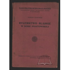 GUMOWSKI Marian, Rycerstwo śląskie w dobie piastowskiej.