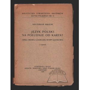 MAŁECKI Mieczysław, Polish language south of the Carpathians.