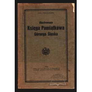 PIERNIKARCZYK Józef, Illustrated Souvenir Book of Upper Silesia.