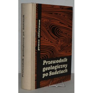 (Geological GUIDE). GROCHOLSKI Wojciech, Geological Guide to the Sudetenland.