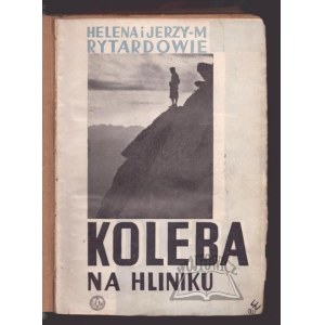 RYTARD J. M. und Roj H., Koleba na Hliniku. (Abenteuer in der Tatra).