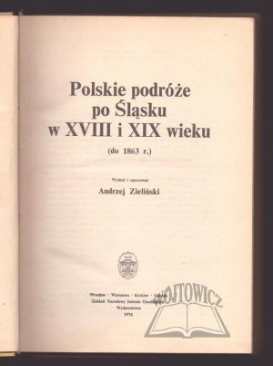 ZIELIŃSKI Andrzej, Polish travels in Silesia in the 18th and 19th centuries (until 1863).
