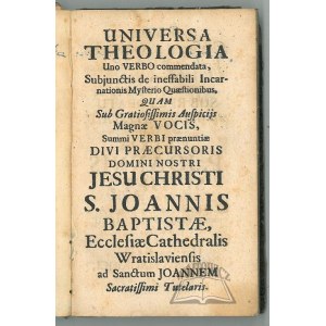 SCHUMANN Jan Francis von Paczków in Schlesien, Universa Theologia Uno Verbo commendata,