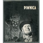 (PIWNICA Pod Baranami). (DEMARCZYK Ewa, KOMEDOWA Zofia). Łagocki Zbigniew, Piwnica. (Widmungen).