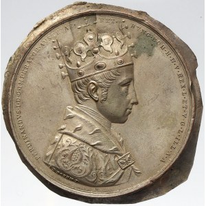 František II./I. (1792-1835), Jednostranné galvano korunovační medaile Ferdinand V. na korunovaci v Praze...