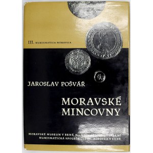 publikace, Pošvář, J.: Moravské mincovny. MZM, numis. oddělení a ČNS Brno 1970
