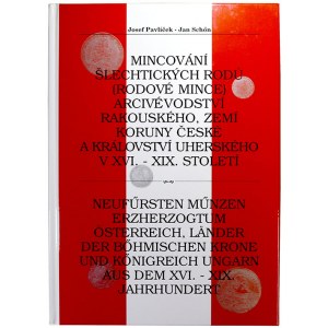 publikace, J. Pavlíček, J. + Schön, J.: Mincování šlechtických rodů (rodové mince) arcivévodství rakouského...