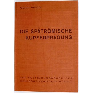 publikace, Bruck, G.: Die Spätrömische Kupferprägung, ein Bestimmungsbuch für schlecht erhaltene Münzen. Graz 1961...