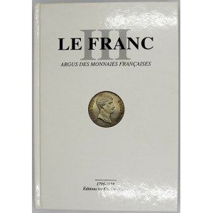 publikace, Le France III. Argus des monnaies Francaises. Katalog francouzských mincí 1795-1999. Vázané, vydání 1999...