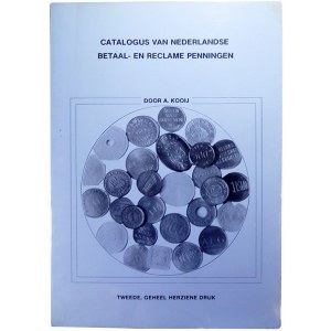 publikace, Kooij, D. R.: Catalogus van Nederlandse betaal- en reclame penningen. Oostendee 1982...