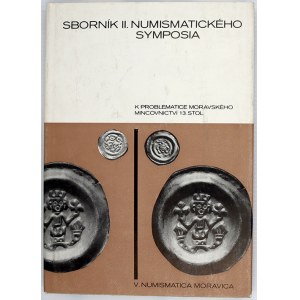 časopisy a sborníky, Sborník II. Numismatického symposia k problematice moravského mincovnictví 13. století. V...