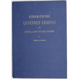 lexikony, W. Rentzmann, W.: Numismatisches Legenden-Lexikon des Mittelaltres und der Neuzeit. Osnabrück 1969...