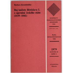 ostatní publikace, Krzemieńska, B.: Boj knížete Břetislava I. o upevnění českého státu (1039-1041). Rozpravy čs...