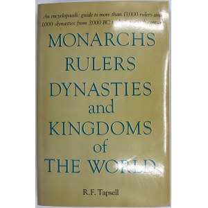 ostatní publikace, Tapsell, R. F.: Monarchs, Rulers, Dynasties and Kingdoms of the World. Index více než 13.000 vládců...