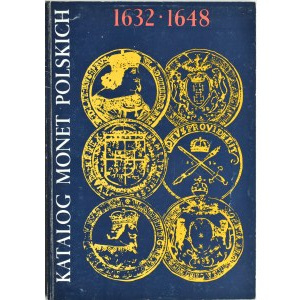 Cz. Kamiński, J. Kurpiewski, Katalog Monet Polskich 1632-1648, wyd. I, Warszawa 1984