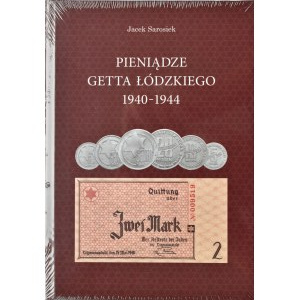 Jacek Sarosiek, Money of the Lodz Ghetto 1940-44, Bialystok 2022, NEW!