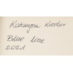 Katarzyna Kombor (b. 1988, Ciechanowiec), Blue Line, 2021