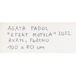Agata Padol (ur. 1964), Efekt motyla, 2022