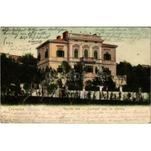 1905 Crikvenica, Cirkvenica; Vijnicki dom, Curhaus pour les officiers / Villa Mira, K.u.k. Militär Curhaus ...