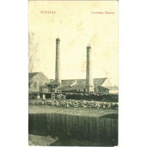 Zsupanya, Zupanja; Tvornica Tanina. / Tannin (csersav) gyár. W. L. Bp. 6594. / tannin factory (fl)