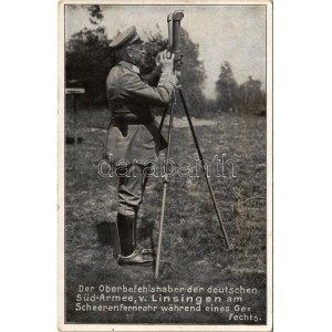 Der Oberbefehlshaber der deutschen Süd-Armee, v. Linsingen am Scheerenfernrohr während eines Gefechts ...