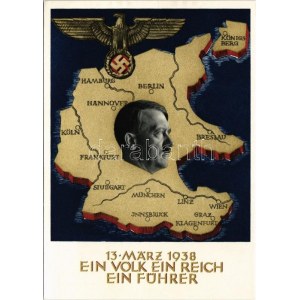 1938 März 13. Ein Volk, ein Reich, ein Führer! / Adolf Hitler, NSDAP German Nazi Party propaganda, map, swastika. 6 Ga...