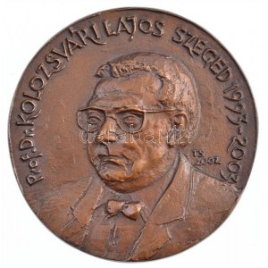 Tóth Sándor (1933-2019) 2002. Prof. Dr. Kolozsvári Lajos Szeged 1993-2003 egyoldalas Br emlékérem (100mm) T:2 patina ...