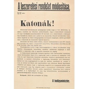 cca 1918 A leszerelési rendelet módosítása. Katonák!, 1918. nov. 13., a hadügyminiszter (Linder Béla...