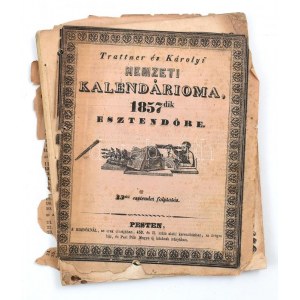1857 Pest, Trattner és Károlyi nemzeti kalendároima, benne vaspályának indulása és érkezése...