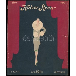 1929 Holzer Revue 1. évfolyam 1-2. sz. Október. Szerk.: Ujvári Sándor. Bp., Thalia-Kultúra Rt., benne érdekes írásokkal...