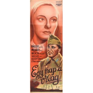 Egy nap a világ, 1944. Moziplakát (filmplakát, rácsplakát). Írta és rendezte: Vaszary János. Páger Antal, Muráti Lili...