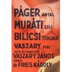 Egy nap a világ, 1944. Moziplakát (filmplakát, rácsplakát). Írta és rendezte: Vaszary János. Páger Antal, Muráti Lili...