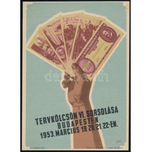 1953 Tervkölcsön VI. sorsolása, plakát, Gönczi-Gebhardt Tibor (1902-1994) grafikája, szép állapotban, 23...