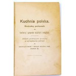 KUCHNIA POLSKA Niezbędny podręcznik dla kucharzy i gospodyń wiejskich i miejskich do wystawienia