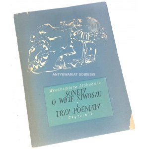 SŁOBODNIK- SONETY O WICIE STWOSZU I TRZY POEMATY wyd. 1. Dedykacja Autora dla Wandy Karczewskiej.